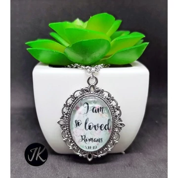 I am so loved - igés, keresztény, üveglencsés, ezüst színű, medál lánccal