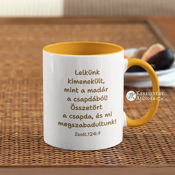 Lelkünk kimenekült, mint a madár a csapdából! Összetört a csapda, és mi megszabadultunk! Zsolt 124,7- igés, keresztény feliratos, kerámia bögre 330 ml NAPSÁRGA