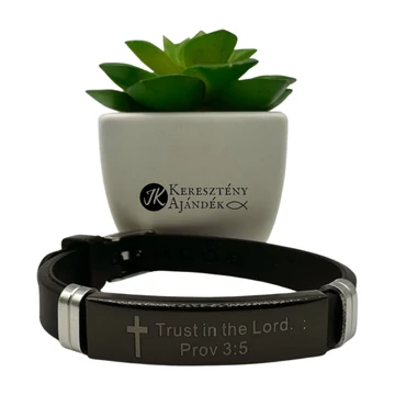 Trust in the Lord. (Prov 3,5) - igés, keresztény, nemesacél- szilikon férfi karkötő ( angol)