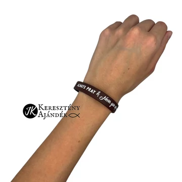 Always pray and never give up - szilikon karkötő - angol felirattal (egy méret) - CSOKIBARNA