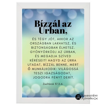 Bízzál az Úrban, és tégy jót - igés, keresztény feliratos falikép, keretben A4 FEHÉR