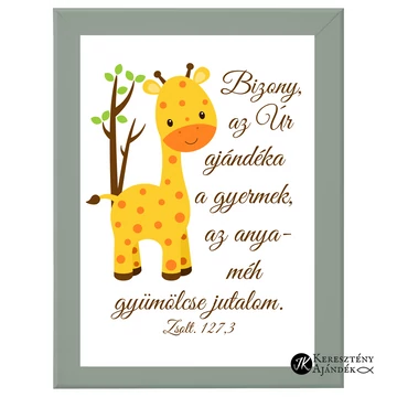 Bizony, az Úr ajándéka a gyermek, az anyaméh gyümölcse jutalom - falikép, keretben 13*18cm OLAJZÖLD