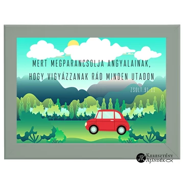 Mert megparancsolja angyalainak, hogy vigyázzanak rád minden utadon. Zsolt 91,11-igés,keresztény falikép OLAJZÖLD keretben,13x18cm