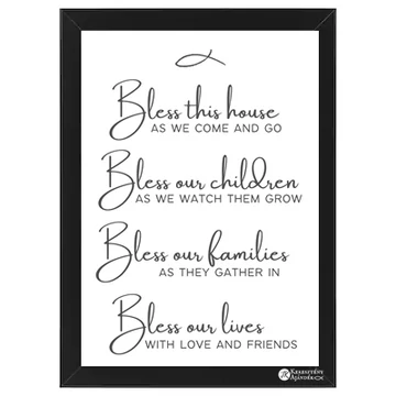 Bless this house as we come and go - falikép, keretben, A4 -es méretben (fekete)