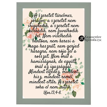 A szeretet himnusza - igés, keresztény feliratos falikép, keretben (esküvőre is) A4 - es méretben, OLAJZÖLD keret