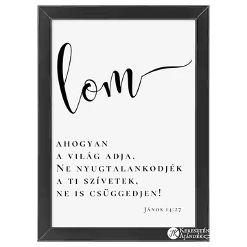Shalom DUPLA KÉP: Békességet hagyok nektek - igés falikép, keretben A4 - FEKETE