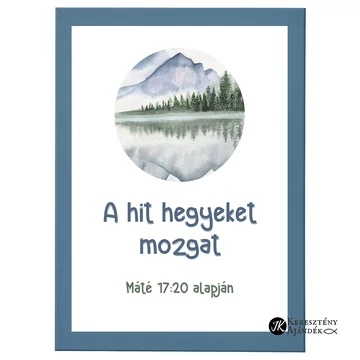 A hit hegyeket mozgat - falikép, keretben A/4 méretben, gyermekek számára, PETROLKÉK