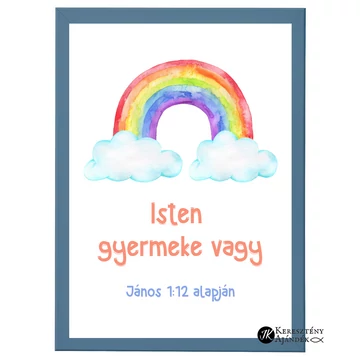 Isten gyermeke vagy (szivárványos) - falikép keretben, gyermekek számára, PETROLKÉK, A/4 méret