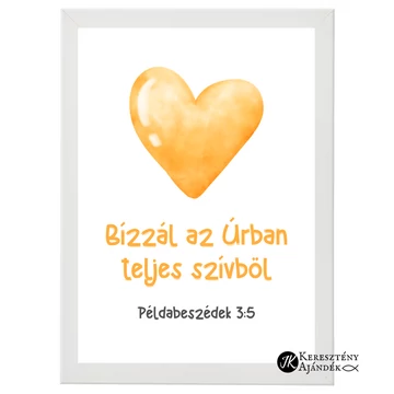 Bízzál az Úrban teljes szívből - falikép, keretben, A/4 méretben, gyermekek számára FEHÉR