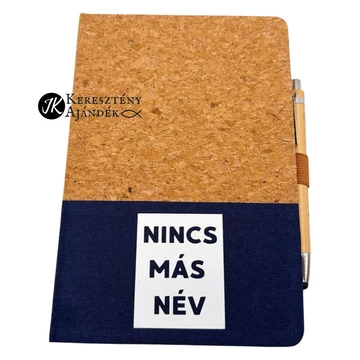 Nincs más név - igés, keresztény feliratos, parafa és pamut jegyzetfüzet igével - kb. A5 - ös méretű, vonalas lapokkal és ajándék golyóstollal ( KÉK )