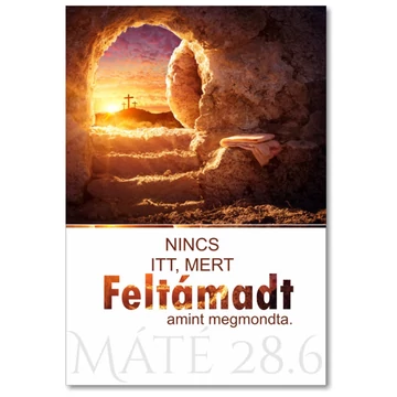 HÚSVÉT! Nincs itt, mert feltámadt, amint megmondta. Mt 28,6 - igés ajándékkísérő kártya, igekártya