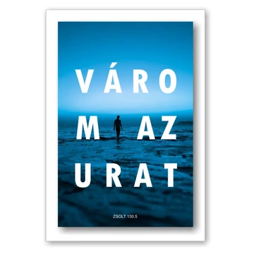 Várom az Urat. Zsolt 130,5 - igés ajándékkísérő kártya, igéskártya