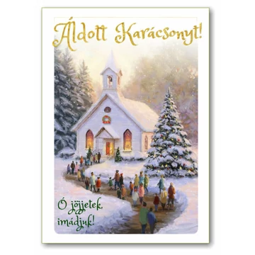 Áldott karácsonyt! Ó jöjjetek, imádjuk! -  karácsonyi, boríték nélküli képeslap