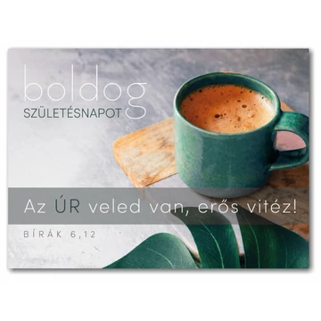 Boldog születésnapot! Az Úr veled van, erős vitéz! - igés képeslap, keresztény feliratos, boríték nélkül