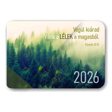 Végül kiárad ránk a Lélek a magasból. Ézsaiás 32,15 - Kártyanaptár 2026 - igés, feliratos, karton 