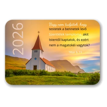 Vagy nem tudjátok, hogy testetek a bennetek levő Szentlélek temploma, akit Istentől kaptatok, és ezért nem a magatokéi vagytok? 1Kor 6,19 - Kártyanaptár 2026 - igés, feliratos, karton 