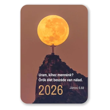 Uram, kihez mennénk? Örök élet beszéde van nálad. János 6,68 - Kártyanaptár 2026 - igés, feliratos, karton 