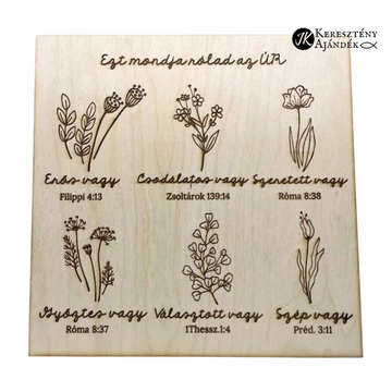 Ezt mondja rólad az Úr - gravírozott, igés, keresztény feliratos, NATÚR fatábla, falikép, 25x25 cm-es, akasztóval