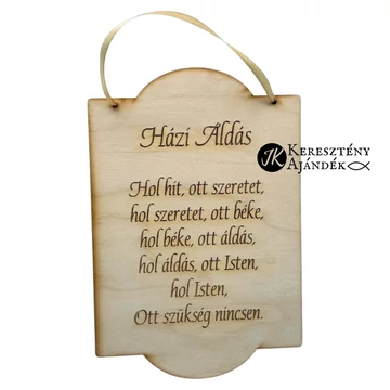 Házi áldás - gravírozott, igés, keresztény feliratos, NATÚR fatábla, falikép, szalagos akasztóval