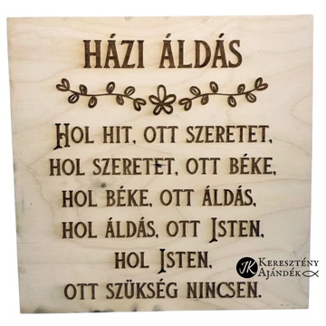 Házi áldás - gravírozott, igés, keresztény feliratos, NATÚR fatábla, falikép, 25x25 cm-es, akasztóval