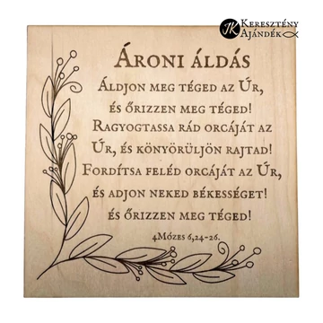 Ároni áldás: Áldjon meg téged az Úr  - gravírozott, igés, keresztény feliratos, NATÚR fatábla, falikép, 25x25 cm-es , akasztóval