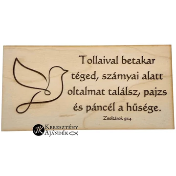 Tollaival betakar téged, szárnyai alatt oltalmat találsz - gravírozott, igés, keresztény feliratos, NATÚR fatábla, falikép, 10 x 20 cm -es méretben, akasztóval