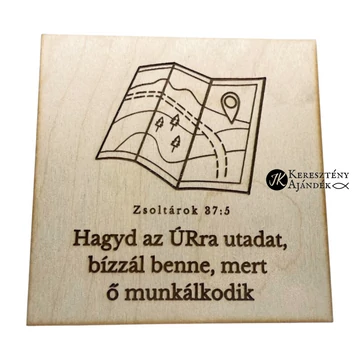 Hagyd az ÚRra utadat - gravírozott, igés, keresztény feliratos, NATÚR fatábla, falikép, 15x15 cm-es, akasztóval