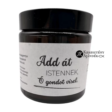 Add át Istennek, Ő gondot visel! - igés, keresztény feliratos, kézműves szójagyertya, kandírozott narancs illattal