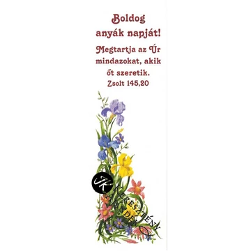 Boldog Anyák Napját! Megtartja az Úr mindazokat, akik Őt szeretik - keresztény feliratos papír könyvjelző ANYÁK NAPJÁRA!