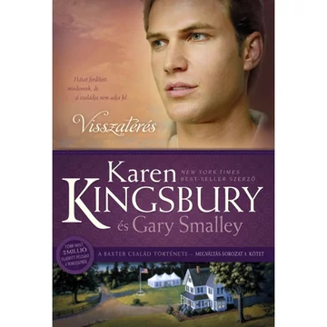 Karen Kingsbury: Visszatérés - a Baxter család története - Megváltás sorozat 3. kötet