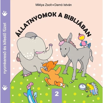 Miklya Zsolt, Damó István - Állatnyomok a Bibliában - 2. rész (nyomkereső és kifestő füzet) gyermekeknek