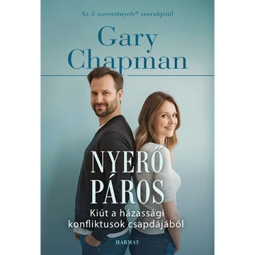 Gary Chapman: Nyerő páros - kiút a házassági konfliktusok csapdájából
