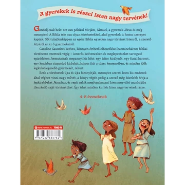 Caroline Saunders: Gyerekek a Bibliában ( 4 - 8 éveseknek )