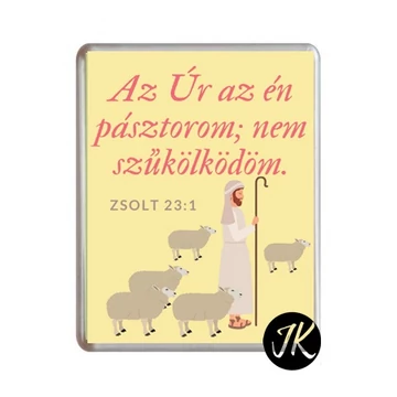 Az Úr az én pásztorom, nem szűkölködöm. Zsolt 23,1 - igés, keresztény feliratos hűtőmágnes műanyag, 76*57 mm