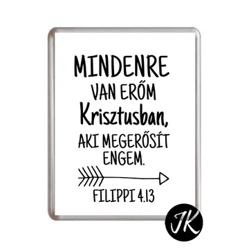 Igés hűtőmágnes - Mindenre van erőm Krisztusban... igés, keresztény feliratos hűtőmágnes műanyag, 76*57 mm