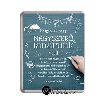 Igés hűtőmágnes - Köszönjük, hogy nagyszerű tanárunk volt! + az Ároni áldás - műanyag, 76*57 mm ( PEDAGÓGUS ajándék )