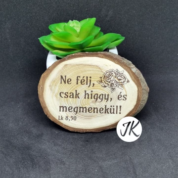 Minden féltve őrzött dolognál jobban óvd szívedet...- fa, igés hűtőmágnes
