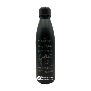 HŐTARTÓS - Mindenre van erőm Krisztus által - gravírozott, igés, keresztény feliratos, fém, duplafalú palack 500 ml FEKETE