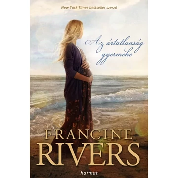 Francine Rivers: Az ártatlanság gyermeke