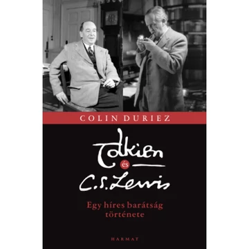 Colin Duriez: Tolkien és C. S. Lewis - egy híres barátság története