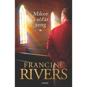 Francine Rivers: Mikor a sófár zeng