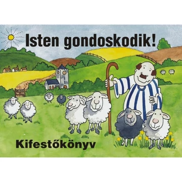 Kifestőkönyv Isten gondoskodik! - kifestőkönyvek 5-8 évesek számára