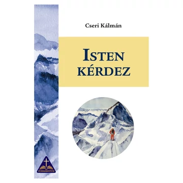 Cseri Kálmán: Isten kérdez