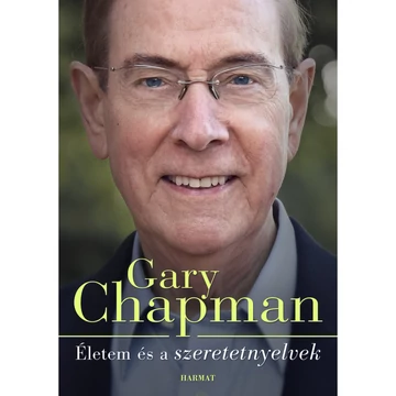 Gary Chapman: Életem és a szeretetnyelvek 