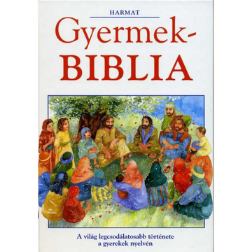 Alexander Pat: Gyermekbiblia 5-11 éves korosztálynak