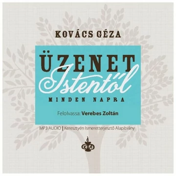 Kovács Géza: Üzenet Istentől - hangoskönyv (MP3 CD)