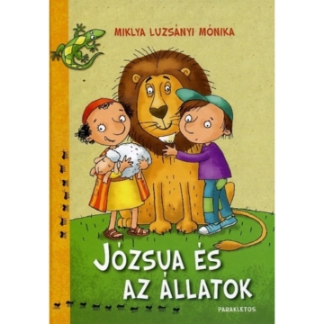 Józsua és az állatok - Miklya Luzsányi Mónika