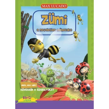 Max Lucado: Zümi, a neveletlen méhecske