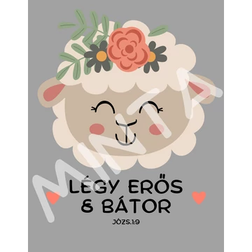 Légy erős és bátor ( Bárányos ) - igés, mintás, keresztény feliratos, kereknyakú póló, kislányoknak, kisfiúknak (1 évestől 8 éves korig ) KIRÁLYKÉK - 1-2 éves méret