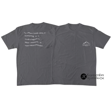Mustármagnyi hit - igés, mintás, keresztény feliratos, kereknyakú férfi / unisex póló, GRAFITSZÜRKE színben,  S - 2XL méretben ( S ) KÉTOLDALAS MINTA